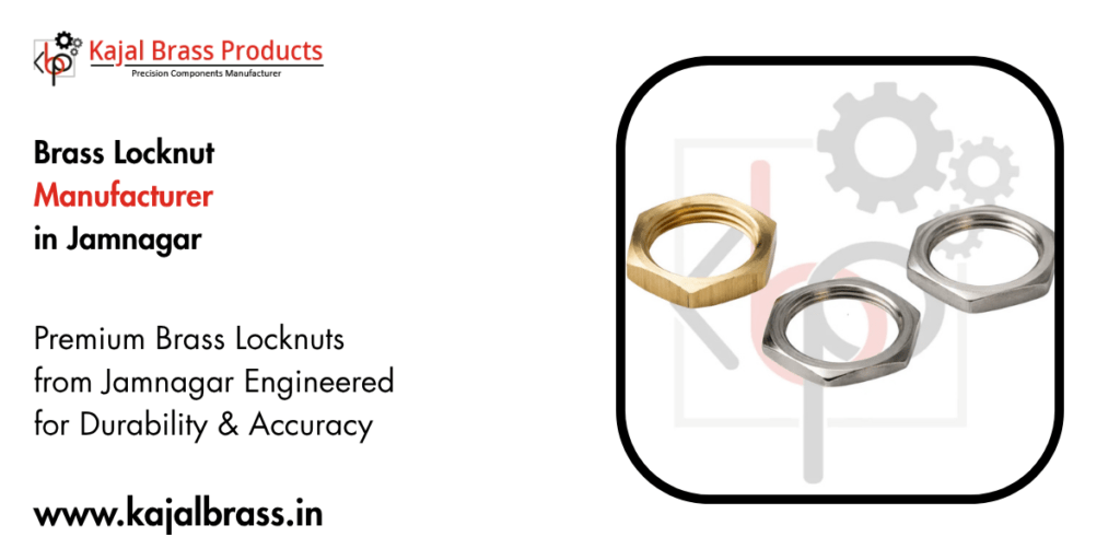 Brass Locknut Manufacturer in Jamnagar